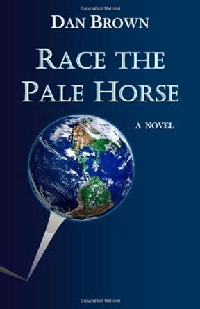 dan brown race the pale horse|Race the Pale Horse: Amazon.co.uk: Brown, Dan: .